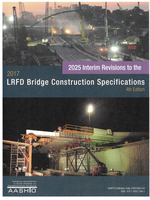 Cover image for AASHTO LRFD Bridge Construction Specifications, 4th Edition, 2025 Interim Revisions